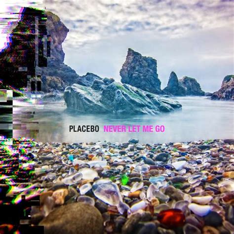 Placebo never let me go mp3  Placebo · Album · 2022 · 13 songs