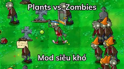 Plants vs zombies mod siêu khó 