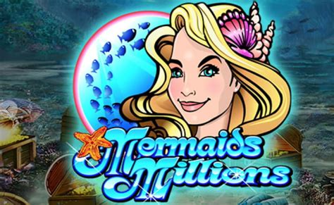 Play mermaids millions 01 to 1