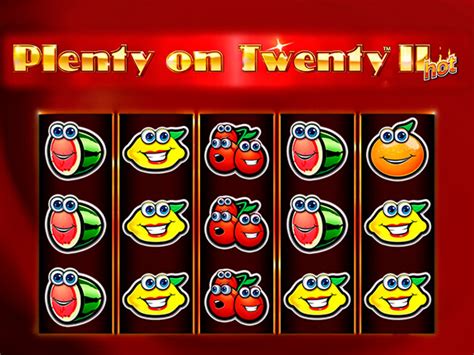 Plenty on twenty ii hot kostenlos spielen  It features classic symbols such as cherries, lemons, and grapes, as well as lucky 7s and