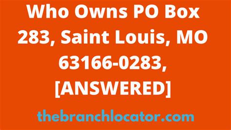 Po box 283 saint louis mo 63166  Louis, MO