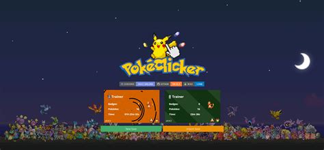 Pokeclicker save editor  This goes directly along with the traditional storyline