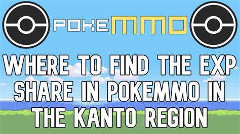 Pokemmo kanto exp share Can I buy 6 exp shares? New to the game and was thinking of buying 6 exp shares to level up all my pokemon at the same time to have equal levelling