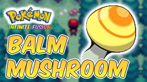 Pokemon infinite fusion balm mushroom  HP: ATK: DEF: SPE