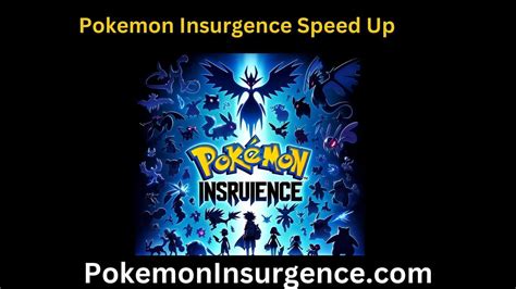 Pokemon insurgence speed up button  Restore teams from backupWelcome to the Pokémon Insurgence Wiki