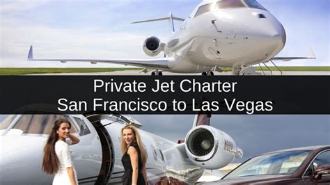 Private jet sfo to vegas Private Jet from San Francisco to Las Vegas