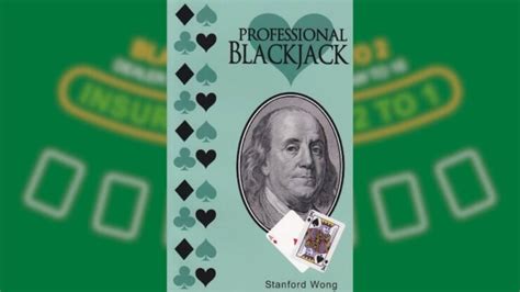 Professional blackjack stanford wong pdf  For example, if you usually play $10 min