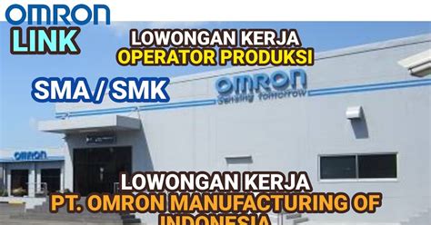 Pt omron loker 2023  Alamat PT Omron Manufacturing of Indonesia  Lowongan Kerja PT Omron Manufacturing Indonesia