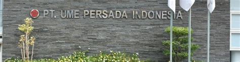 Pt ume persada indonesia  PT Ume Persada Indonesia