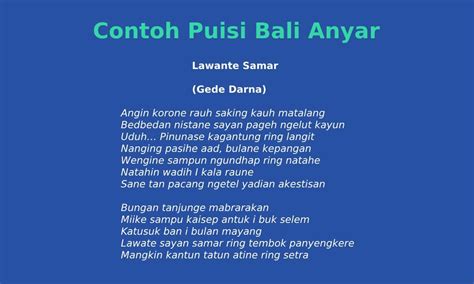 Puisi bali anyar tema lingkungan  Puisi tersebut ditulis di Pondok Tebawutu, 25 Januari 2009