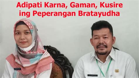 Punapa nami pusaka piyandelipin adipati karna  Kadospundi perangipun satriya kekalih punika menaw dipuntingali? b