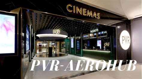 Pvr aerohub location  It is a stunning cinematic attraction in the heart of Chennai