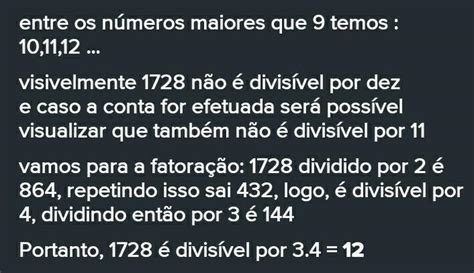 Qual é o menor divisor de 1728 maior que 9  3