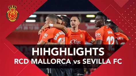 Rcd mallorca vs sevilla fc lineups  Lineups are announced and players are warming up