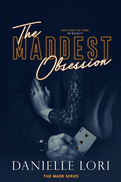 Read the maddest obsession online  His gaze was as dry as gin, though a light brewed inside as if someone had thrown a lit match in the glass