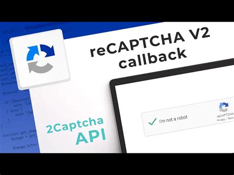 Recaptcha v2 callback recognition  How to bypass all versions of reCAPTCHA Enterprise v2, v2 invisible, v3, v3 enterprise 0