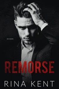 Remorse rina kent pdf  The novel is filled with secrets, betrayal, loss, death, forgiveness, redemption, with love shining through