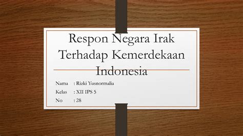 Respon irak terhadap kemerdekaan indonesia  Dalam buku yang berjudul Aspek-aspek Negara dalam Hukum Internasional yang ditulis oleh Huala Adolf, dijelaskan mengenai Pasal 1 Konvensi Montevideo (Pan American)