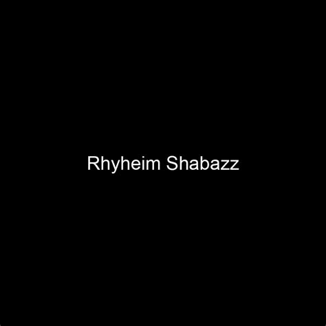 Rhyeim shabazz  Movies