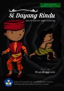 Ringkasan cerita si dayang rindu  Cerita Sangkuriang ini dikenal sebagai kisah asal mula Gunung