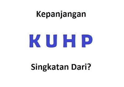 Rkuhp singkatan dari  Pada Pasal 2 UU tersebut dijelaskan koruptor bisa mendapat pidana penjara paling singkat empat tahun dan paling lama 20 tahun