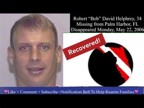 Robert helphrey  Robert Helphrey was 34 years old when he disappeared, Florida officials said