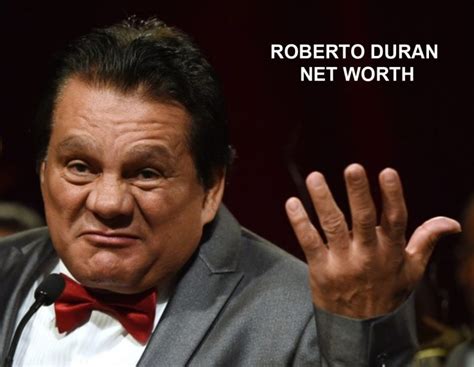 Roberto duran net worth 2022  Net Worth in 2023: $1 Million - $5 Million: Salary in 2023: Under Review: Net Worth in 2022: Pending: Salary in 2022: Under Review: House: Not Available: Cars: Not Available: Source of Income: Mariah Duran Social Network