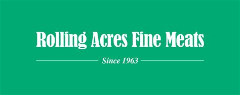 Rolling acres fine meats reviews  Find salaries