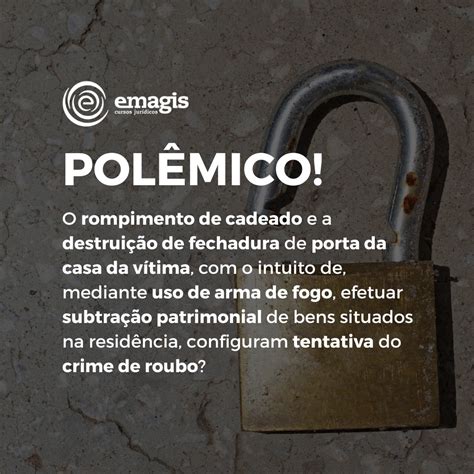 Rompimento de cadeado e destruição de fechadura 446/2002, que regulamenta o inciso I do § 1° do art