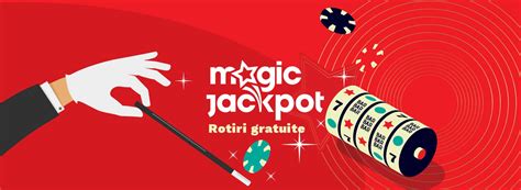 Rotiri gratuite fara depunere magic jackpot  Obtine Bonus 