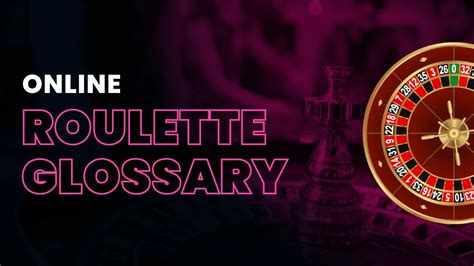 Roulette glossar  Learn how to win poker, slots and find out the best strategies and tips