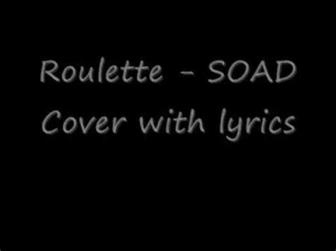Roulette soad lyrics  System of a Down