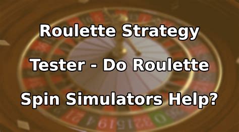 Roulette strategy tester  It checks to