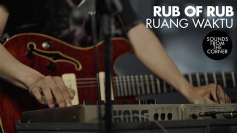 Ruang waktu rub of rub lirik  Lepas Rub of Rub