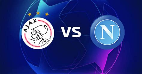 S.s.c. napoli vs ajax amsterdam timeline  Napoli Uefa Champions League game from 12 October 2022 on ESPN