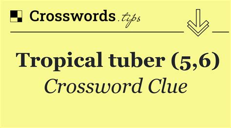 Sa tuber crossword clue  The Crossword Solver found 30 answers to "South American tuber