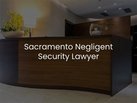 Sacramento negligent security lawyer  Contact us at (800) 896-1221 and learn how a St