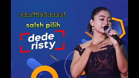 Salah pilih dede risty lirik Sonora