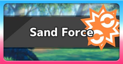 Sand force ability g