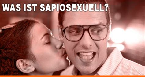 Sapiosexuell bedeutung Sapiosexuals are described as people who are physically, emotionally, romantically, and relationally attracted by intelligence