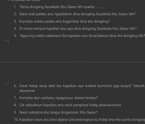 Sasakala situ saeur  Salian ti pakacar-pakacarna mah, tara aya nu larsup ka imahna