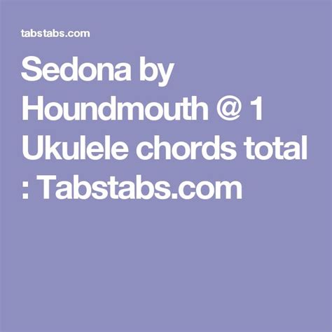 Sedona houndmouth meaning  Por esse motivo, a própria cidade é considerada um Vortex