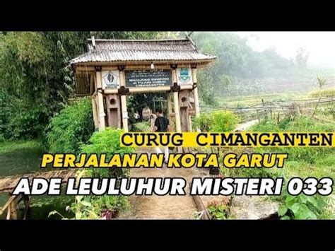 Sejarah curug cimanganten garut  Lokasinya berada di Jalan Darajat Leuwigoong, Cangkuang, Kecamatan Leles, Kabupaten Garut, Jawa Barat 44119