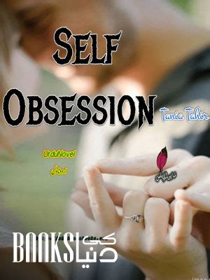 Self obsession novel by tania tahir <i> Category: Forced Marriage Based</i>