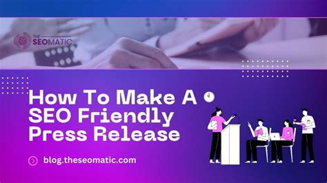 Seo friendly press releases The page you create for your press release should be SEO-friendly