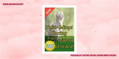 Seribu mimpi kucing  Mengenai angka jitu terkait dengan permainan keberuntungan 2D 3D 4D dalam mimpi kaki seribu adalah sebagai berikut ini: 2D kode alam