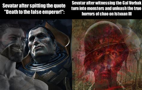 Sevatar quotes  Get a rare glimpse into the mortal life of one of the greatest champions of the Space Marines, before they were recruited