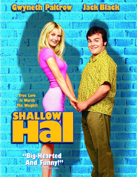 Shallow hal tainiomania A shallow man falls in love with a 300-pound woman because of her 'inner beauty'
