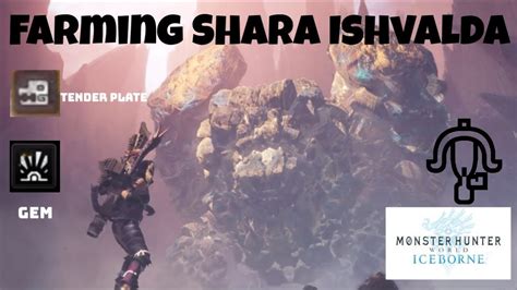 Shara ishvalda tenderplate MHW Iceborne | Fastest way to farm Shara Ishvalda Tender Plate - YouTube 0:00 / 13:41 Intro MHW Iceborne | Fastest way to farm Shara Ishvalda Tender