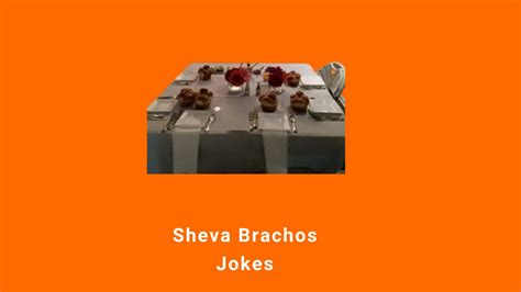Sheva brachos jokes  Author